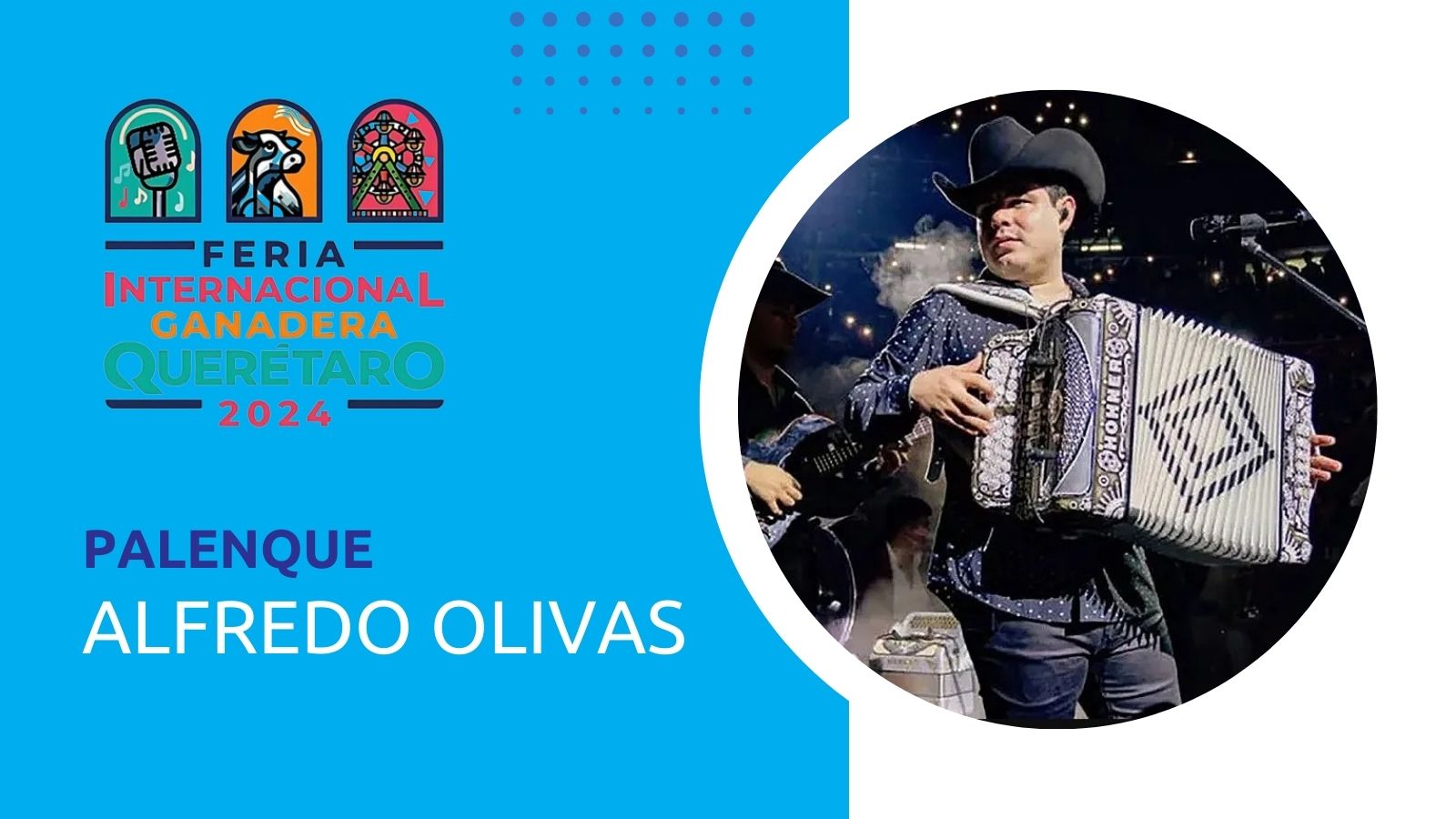Alfredo Olivas Palenque de la Feria Querétaro 2024 Zona Vip